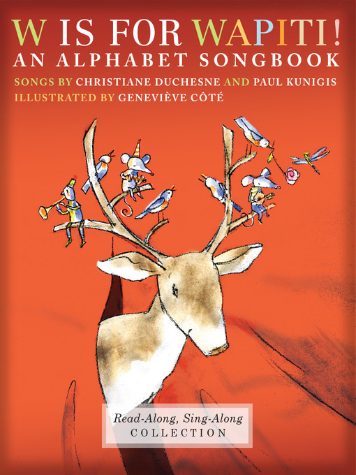 Title details for W is for Wapiti! (Enhanced Edition) by Christiane Duchesne - Available